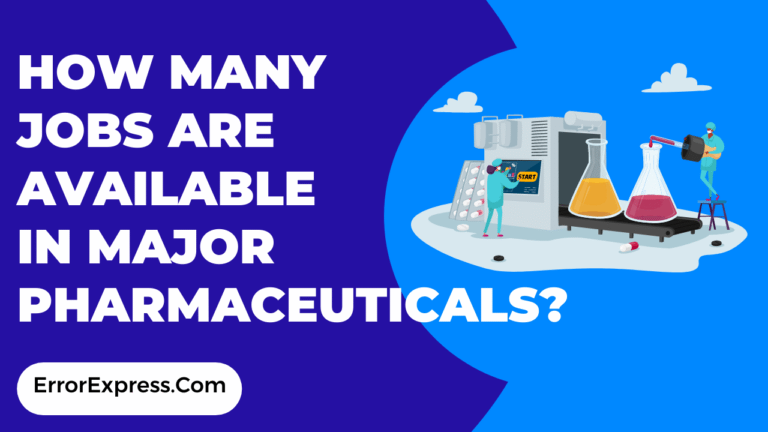 How many jobs are available in major pharmaceuticals