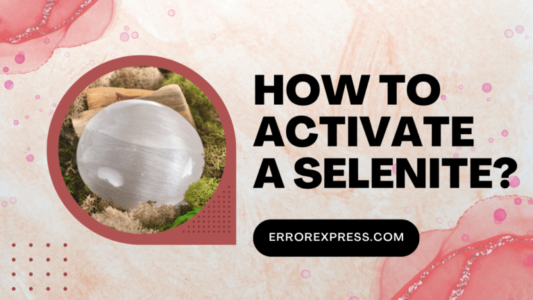 How To Activate a Selenite {Help Guide}