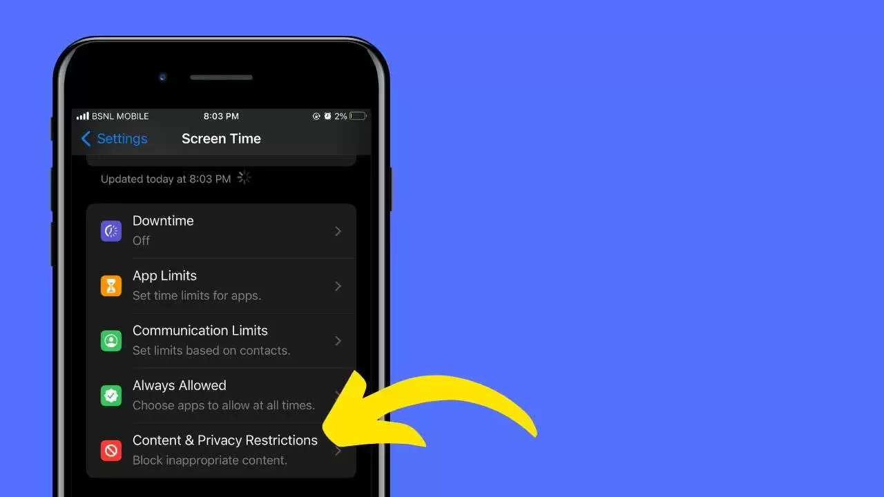 In Screen Time, tap on Content & Privacy Restrictions