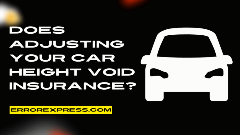 Does Adjusting Your Car Height Void Insurance