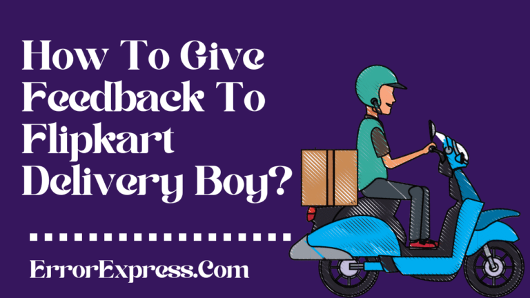 How To Give Feedback To Flipkart Delivery Boy