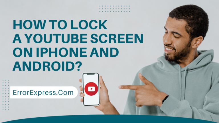 How to Lock a YouTube Screen on iPhone and Android