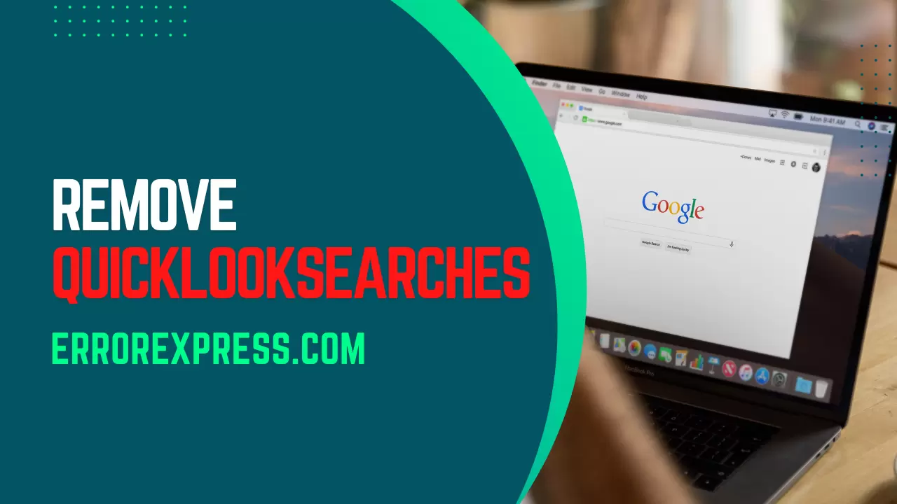 How to get rid of Quicklooksearches How to get rid of QuickLookSearches Adware