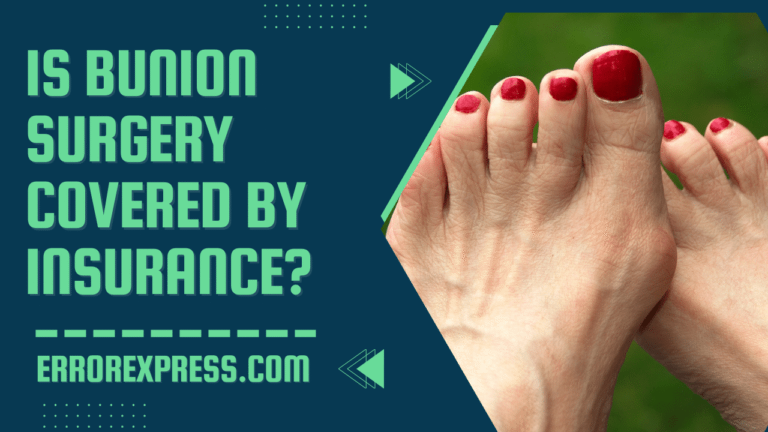 Is Bunion Surgery Covered By Insurance