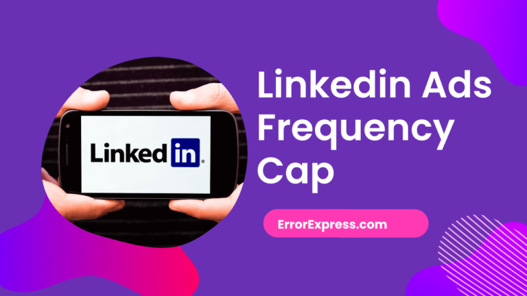 Linkedin Ads Frequency Cap {Quick Guide}