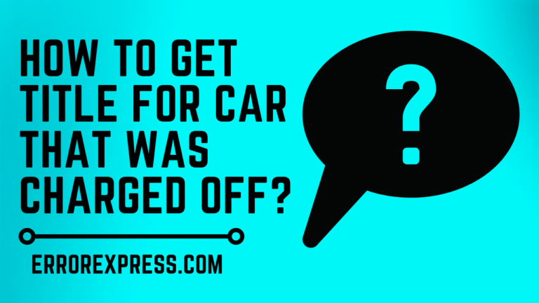 How to get title for car that was charged off