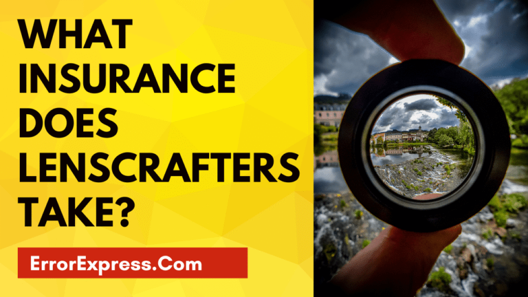 What Insurance Does Lenscrafters Take