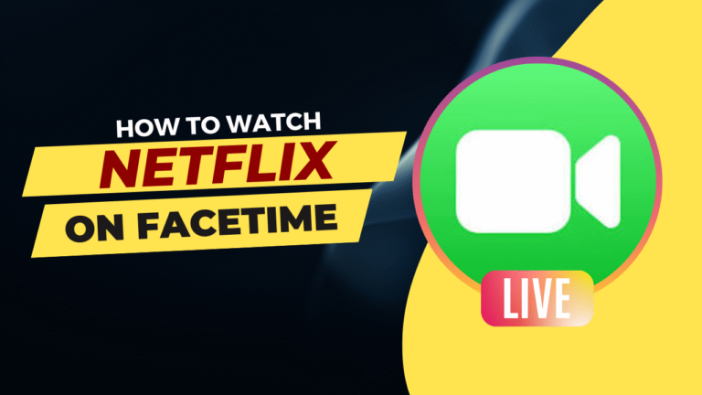 How to Watch Netflix on Facetime