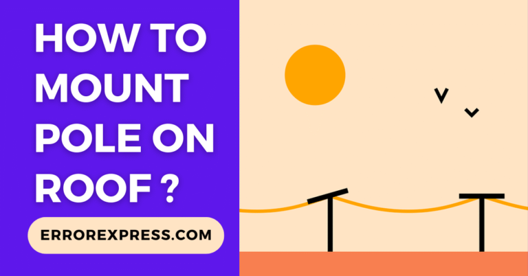 How To Mount Pole On Roof