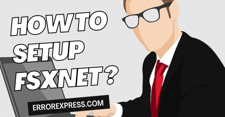 How To Setup Fsxnet {Help Guide}