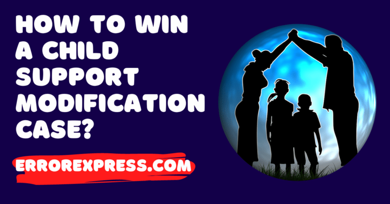 How To Win A Child Support Modification Case