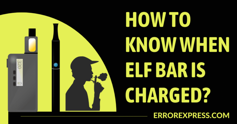 How To know When Elf Bar Is Charged