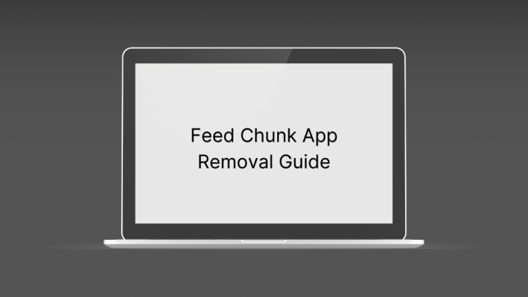 How to Remove Feed Chunk App (Virus Removal Guide)