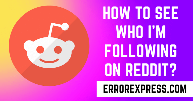 How to see who I'm following on Reddit