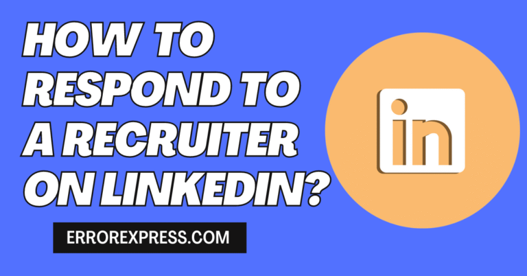 How to respond to a recruiter on LinkedIn