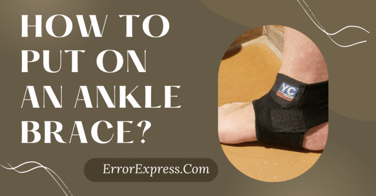 How to Put on an Ankle Brace