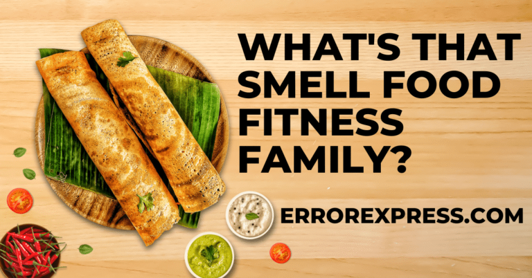What's That Smell Food Fitness Family