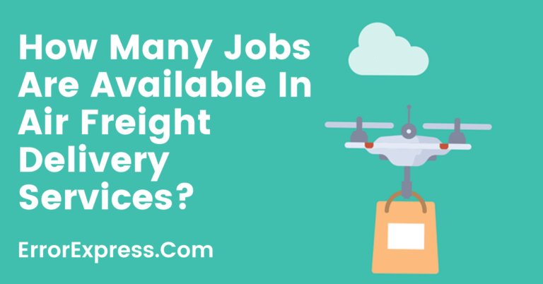 How Many Jobs Are Available In Air Freight/Delivery Services