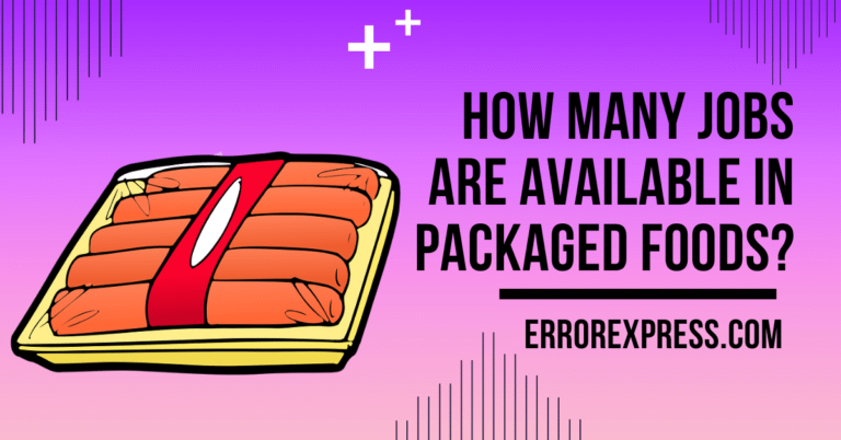 How Many Jobs Are Available In Packaged Foods