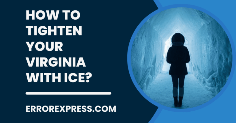 How to Tighten your Virginia with Ice