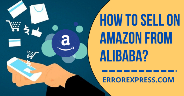 How To Sell On Amazon From Alibaba 2023