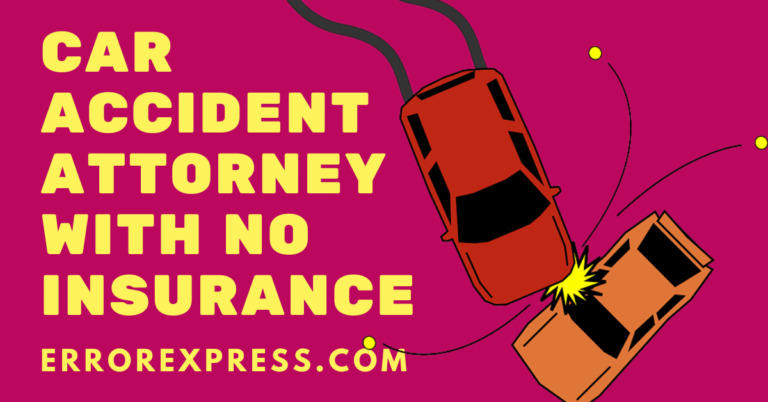 Car Accident Attorney With No Insurance