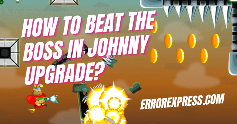 How To Beat The Boss In Johnny Upgrade