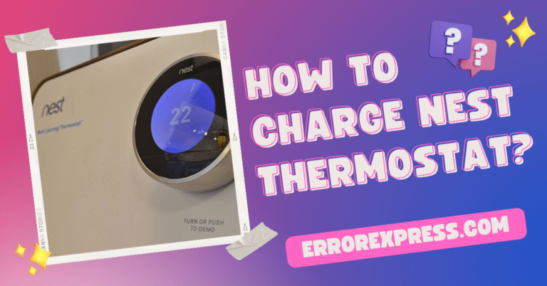 How To Charge Nest Thermostat {Help Guide}