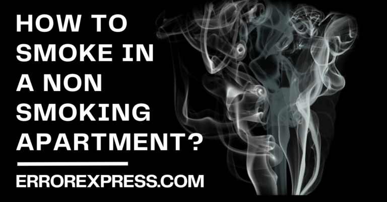 How To Smoke In A Non Smoking Apartment
