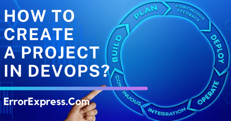How to Create a Project in DevOps {Help Guide} How to Create a Project in DevOps {Help Guide}