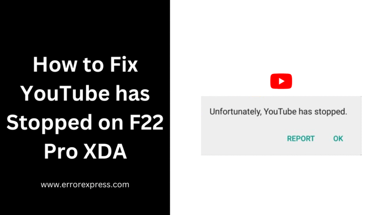How to Fix YouTube has Stopped on F22 Pro XDA