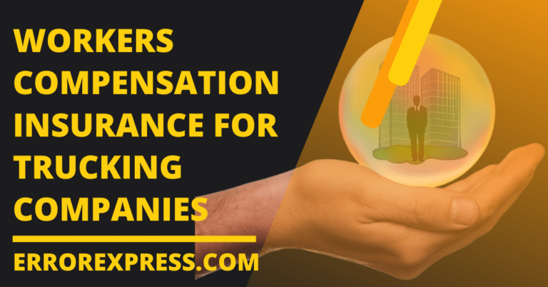 Workers Compensation Insurance For Trucking Companies