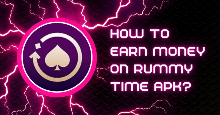 How To Earn Money On Rummy Time Apk
