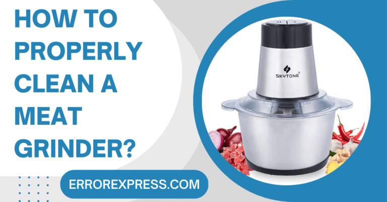 How To Properly Clean A Meat Grinder {Help Guide}
