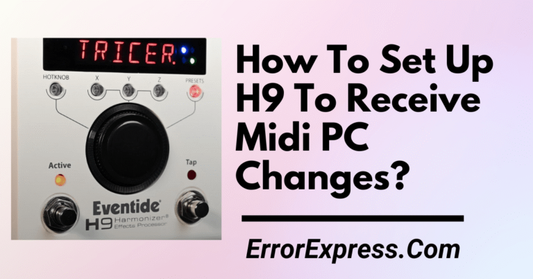 How To Set Up H9 To Receive Midi PC Changes