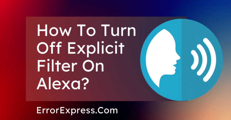 How to turn off explicit filter on Alexa {Best ways}