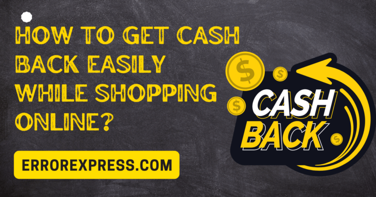 How To Get Cash Back Easily While Shopping Online