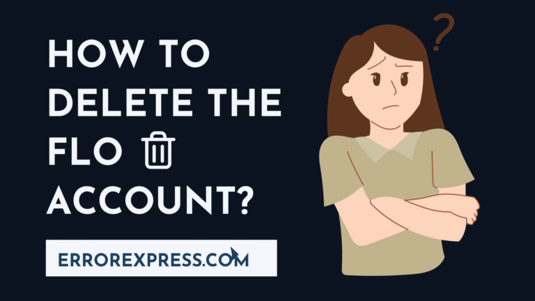 How To Delete The FLO Account {Help Guide}