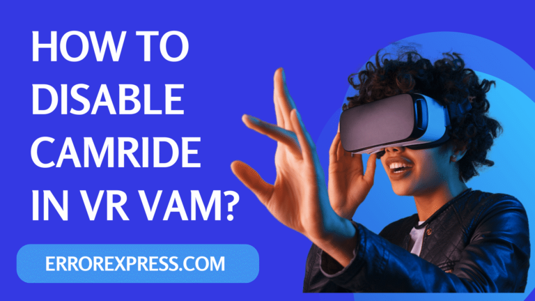 How To Disable Camride In VR VAM {Help Guide}