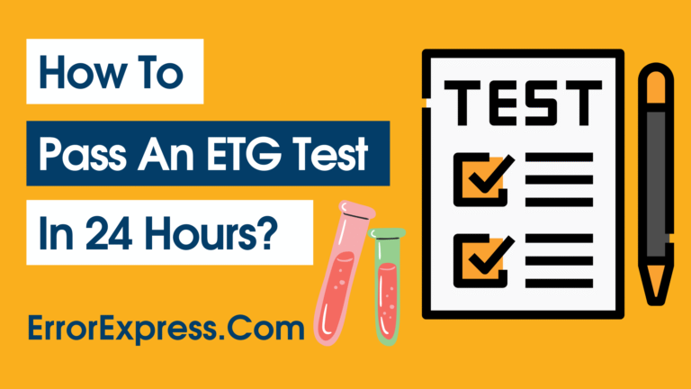 How To Pass An ETG Test In 24 Hours {Help Guide}