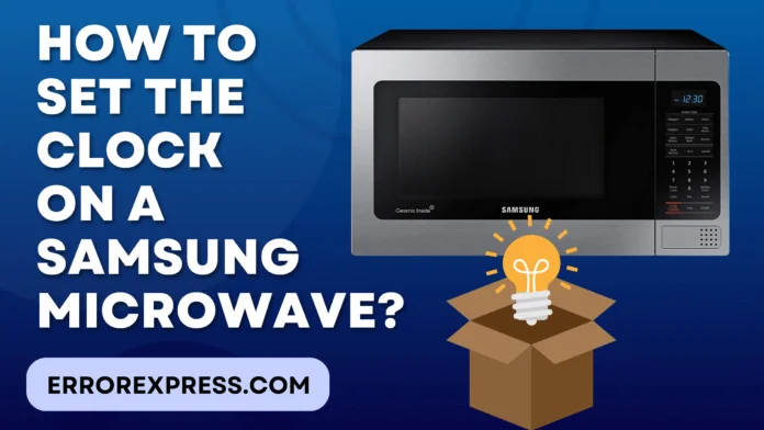 How To Set The Clock On A Samsung Microwave-min How To Set The Clock On A Samsung Microwave