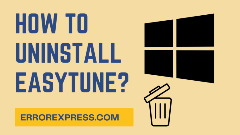 How To Uninstall Easytune {Help Guide}