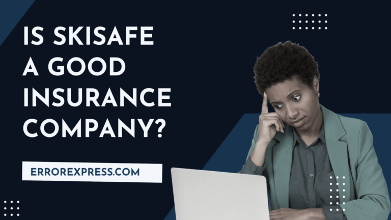Is Skisafe A Good Insurance Company