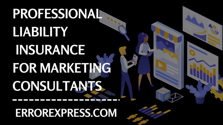 Professional Liability Insurance For Marketing Consultants
