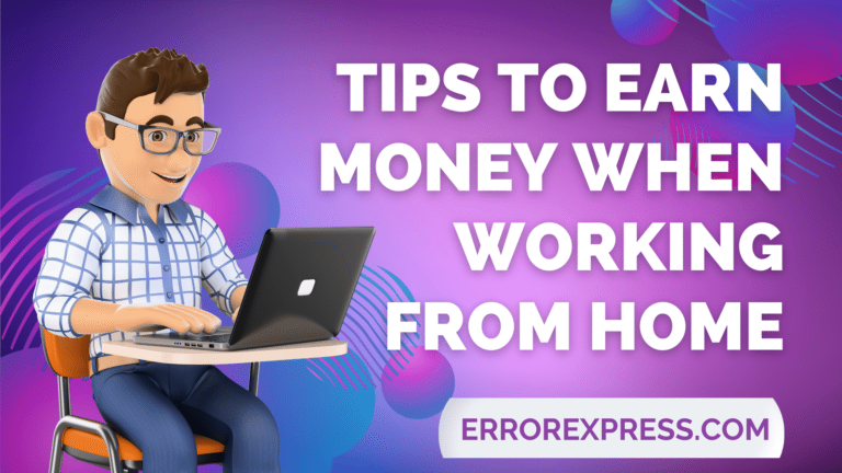 Tips To Earn Money When Working From Home