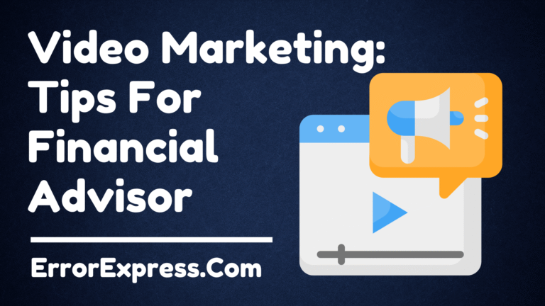 Video Marketing: Tips For Financial Advisor