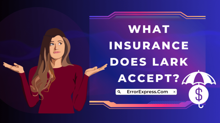 What Insurance Does Lark Accept