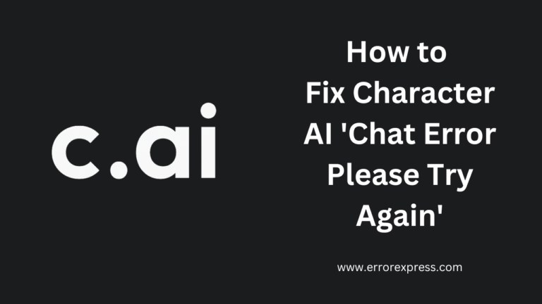 Best 5 Methods to Fix Character AI 'Chat Error Please Try Again'