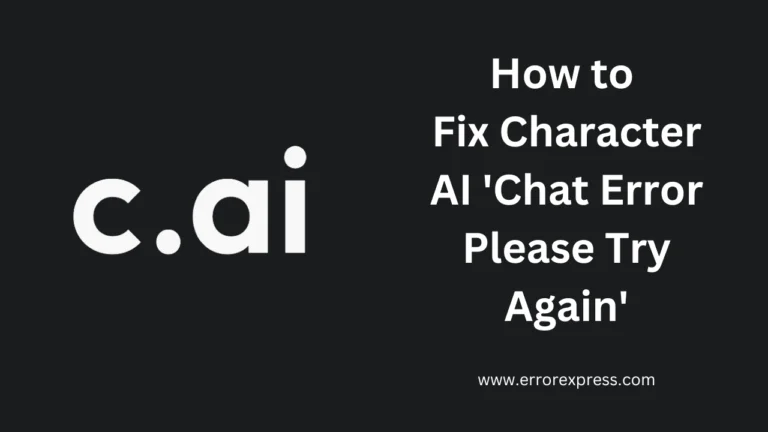 Best 5 Methods to Fix Character AI 'Chat Error Please Try Again'
