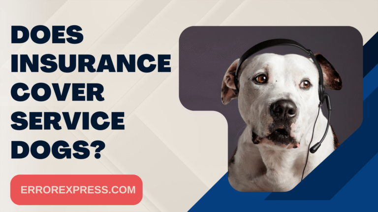 Does Insurance Cover Service Dogs
